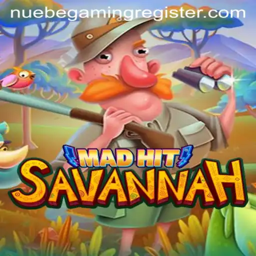 MadHitSavannah: A Thrilling Expedition with NUEBE Gaming