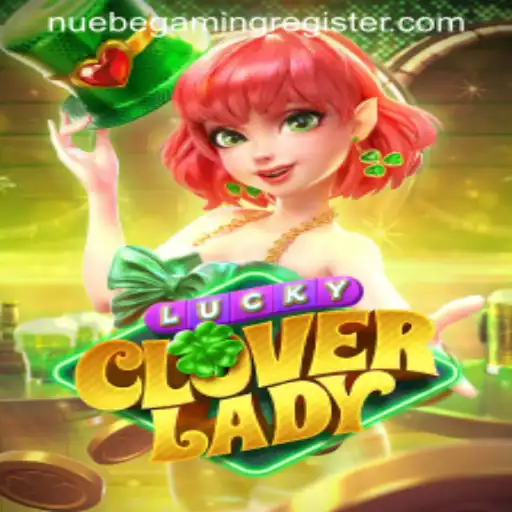 LuckyCloverLady: The Enchanting World of NUEBE Gaming's Latest Adventure