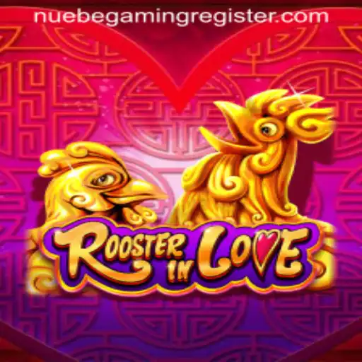 RoosterInLove: The Thrilling World of NUEBE Gaming’s Latest Sensation
